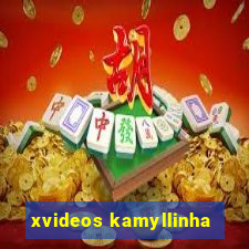 xvideos kamyllinha